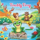 Freddy Frog: 'Freddy Leaves the Bog' By Mahnoor Ali (Illustrator), Joyce Licorish (Editor), Donna Bevers Cover Image