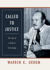 Called to Justice: The Life of a Federal Trial Judge (Law in the American West) Cover Image