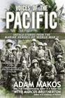 Voices of the Pacific: Untold Stories from the Marine Heroes of World War II Cover Image