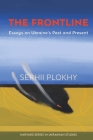 The Frontline: Essays on Ukraine's Past and Present By Serhii Plokhy Cover Image