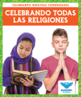 Celebrando Todas Las Religiones (Celebrating All Religions) Cover Image