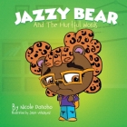 Jazzy Bear and the Hurtful Words By Nicole Donoho, Jason Velazquez (Illustrator) Cover Image