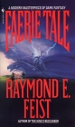 Faerie Tale: A Novel By Raymond E. Feist Cover Image