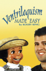 Ventriloquism Made Easy By Kolby King Cover Image