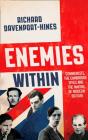 Enemies Within: Communists, the Cambridge Spies and the Making of Modern Britain Cover Image