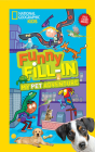 National Geographic Kids Funny Fill-in: My Pet Adventure By Ruth Musgrave Cover Image