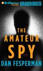 The Amateur Spy By Dan Fesperman, Phil Gigante (Read by) Cover Image