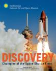 Discovery: Champion of the Space Shuttle Fleet (Smithsonian Series) Cover Image