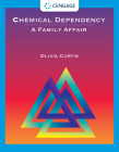 Chemical Dependency: A Family Affair (Substance Abuse) By Olivia Curtis Cover Image