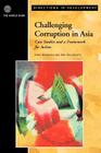 Challenging Corruption in Asia: Case Studies and a Framework for Action (Directions in Development) By Vinay K. Bhargava, Emil Bolongaita Cover Image