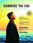 Sunrise Tai Chi: Awaken, Heal and Strengthen Your Mind, Body and Spirit Cover Image