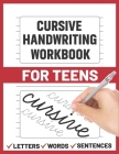 Cursive Handwriting Workbook for Teens: cursive handwriting practice paper for young, learning how to write By Sultana Publishing Cover Image