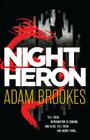 Night Heron By Adam Brookes Cover Image