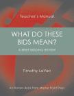What Do These Bids Mean?: Teacher's Manual By Timothy LeVan Cover Image