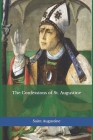 The Confessions of St. Augustine By Harley Perkins (Preface by), Saint Augustine Cover Image