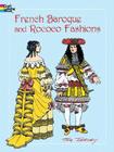 French Baroque and Rococo Fashions Coloring Book (Dover Fashion Coloring Book) By Tom Tierney Cover Image