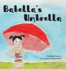 Babella's Umbrella By Hadley Barrows, Megan Moore (Illustrator) Cover Image