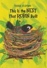 This Is the Nest That Robin Built By Denise Fleming, Denise Fleming (Illustrator) Cover Image