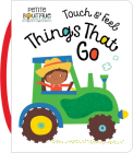 Touch and Feel Things That Go By Make Believe Ideas, Veronique Petit (Illustrator) Cover Image