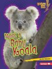 Meet a Baby Koala By Jon M. Fishman Cover Image
