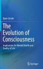 The Evolution of Consciousness: Implications for Mental Health and Quality of Life By Bjørn Grinde Cover Image