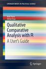 Qualitative Comparative Analysis with R: A User's Guide (Springerbriefs in Political Science #5) Cover Image