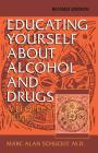 Educating Yourself About Alcohol And Drugs: A People's Primer, Revised Edition Cover Image