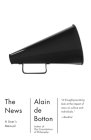 The News: A User's Manual (Vintage International) By Alain De Botton Cover Image