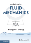 A Guide to Fluid Mechanics By Hongwei Wang Cover Image
