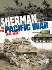 Sherman in the Pacific: 1943-1945 Cover Image