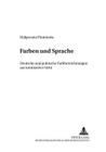 Farben Und Sprache: Deutsche Und Polnische Farbbezeichnungen Aus Kontrastiver Sicht (Danziger Beitraege Zur Germanistik #7) Cover Image