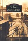 St. Louis Union Station (Images of America) Cover Image