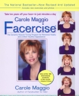 Carole Maggio Facercise (R): The Dynamic Muscle-Toning Program for Renewed Vitality and a More Youthful Appearance, Revised and Updated By Carole Maggio Cover Image