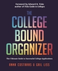 The College Bound Organizer: The Ultimate Guide to Successful College Applications (College Applications, College Admissions, and College Planning Cover Image