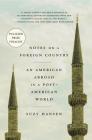 Notes on a Foreign Country: An American Abroad in a Post-American World By Suzy Hansen Cover Image