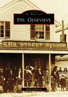 Ste. Genevieve (Images of America) By Richard Deposki Cover Image