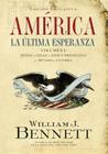 América: La Última Esperanza: Desde La Edad de Descubrimiento Al Mundo En Guerra 1 = America: The Last Best Hope (Volume I) Cover Image