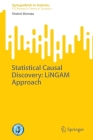 Statistical Causal Discovery: Lingam Approach By Shohei Shimizu Cover Image
