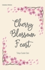 Cherry Blossom Feast: Tokyo Easter Eats Cover Image
