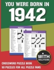 You Were Born In 1942: Crossword Puzzle Book: Crossword Puzzle Book For Adults & Seniors With Solution By G. D. Minha Margi Publication Cover Image