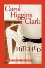 Hitched By Carol Higgins Clark Cover Image