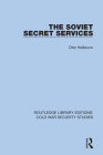 The Soviet Secret Services By Heilbrunn Otto Cover Image