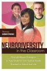 Neurodiversity in the Classroom: Strength-Based Strategies to Help Students with Special Needs Succeed in School and Life Cover Image