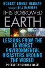 This Borrowed Earth: Lessons from the Fifteen Worst Environmental Disasters around the World (MacSci) Cover Image