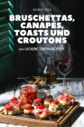 Bruschettas, Canapés, Toasts Und Croutons By Wilbert Volk Cover Image