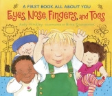 Eyes, Nose, Fingers, and Toes: A First Book All About You By Judy Hindley, Brita Granström (Illustrator) Cover Image