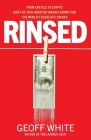 Rinsed: From Cartels to Crypto How the Tech Industry Washes Money for the World's Deadliest Crooks Cover Image
