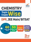 Chemistry Topic-wise & Chapter-wise Daily Practice Problem (DPP) Sheets for JEE Main/ BITSAT - 3rd Edition By Disha Experts Cover Image