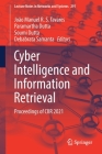 Cyber Intelligence and Information Retrieval: Proceedings of Ciir 2021 (Lecture Notes in Networks and Systems #291) By João Manuel R. S. Tavares (Editor), Paramartha Dutta (Editor), Soumi Dutta (Editor) Cover Image