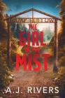 The Girl in the Mist By A. J. Rivers Cover Image